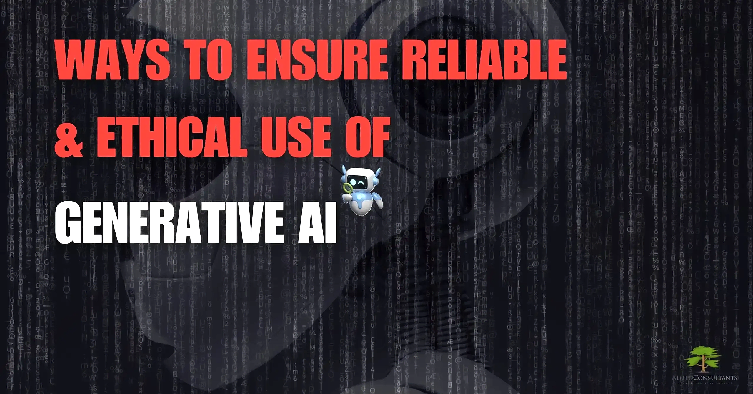 Reliable Ways to Use of Generative AI